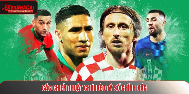 Các chiến thuật chơi kèo tỷ số chính xác