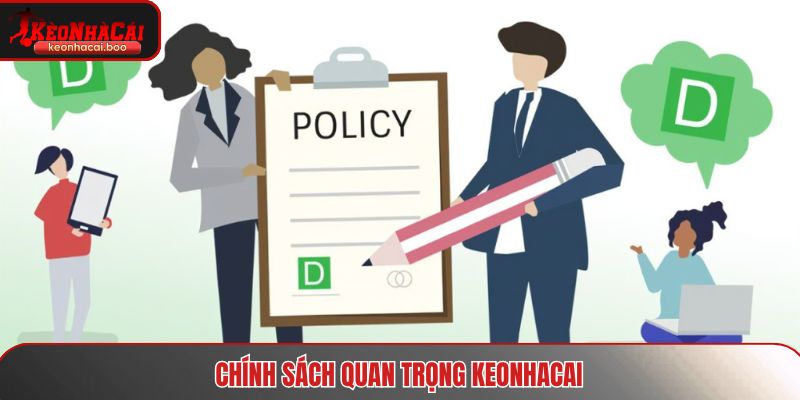Chính sách quan trọng của Keonhacai