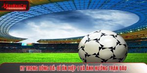 HT trong bóng đá là gì