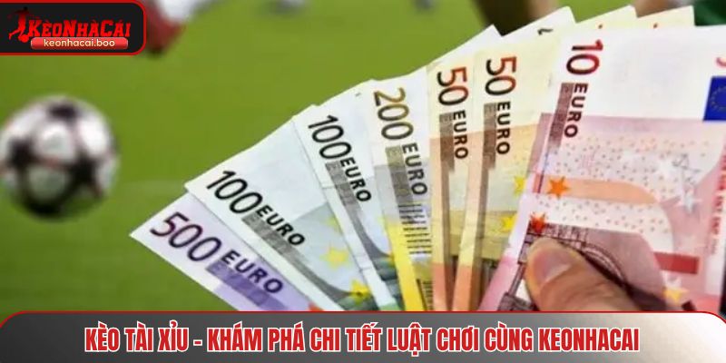 Kèo tài xỉu
